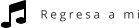 Regresa a mi
