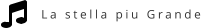 La stella piu Grande